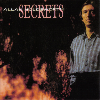 Allan Holdsworth: Secrets | movingtheriver.com